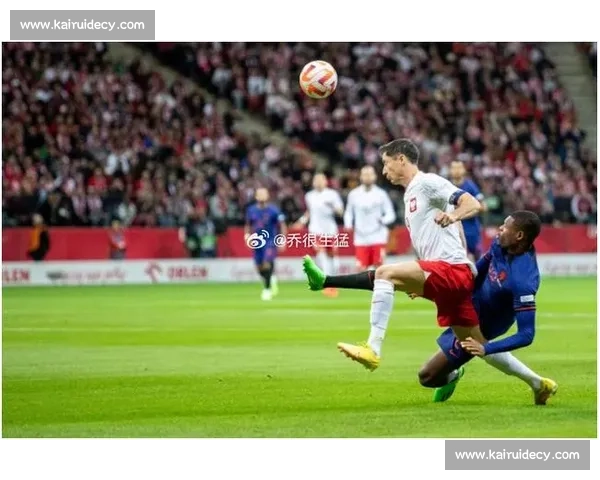 波兰vs强敌对决欧洲赛场焦点之战前瞻与走势分析全面解读双方阵容与胜负关键